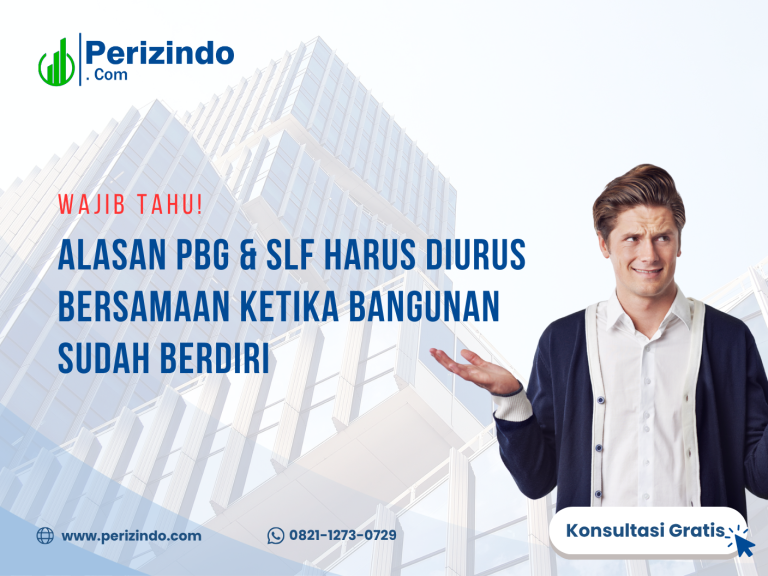 WAJIB TAHU! ALASAN PBG & SLF HARUS DIURUS BERSAMAAN KETIKA BANGUNAN SUDAH BERDIRI