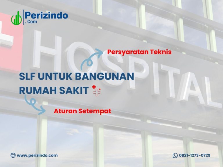SLF UNTUK RUMAH SAKIT DI KABUPATEN BEKASI: PERSYARATAN TEKNIS DAN ATURAN SETEMPAT